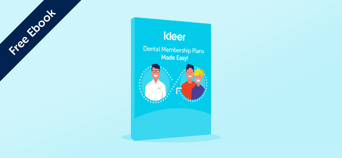 The Kleer® Solution Dental Membership Plans Made Easy!